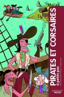 A PETITS PAS : pirates et corsaires