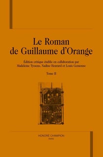 Le roman de guillaume d'orange Tome 2
