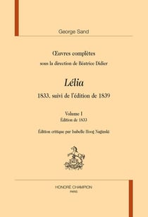 Lélia : 1833, suivi de l'édition de 1839