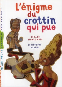Les enquêtes fabuleuses du fameux Félix File-Filou Tome 3 : l'énigme du crottin qui pue