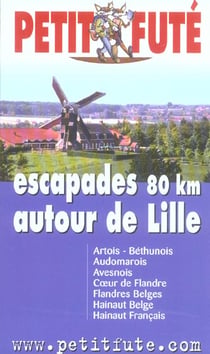Escapades 80km autour de lille 2005, le petit fute (édition 2005)