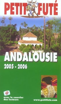 Andalousie 2005-2006, le petit fute