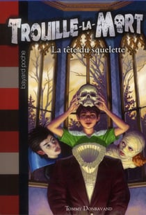 TROUILLE-LA-MORT Tome 5 : la tête du squelette