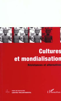 Cultures et mondialisation - résistances et alternatives