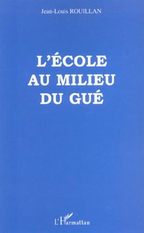 L'école au milieu du gué