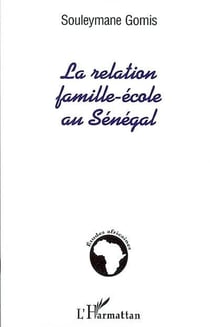 La relation famille-école au Sénégal : Le travail scolaire des enfants à Dakar