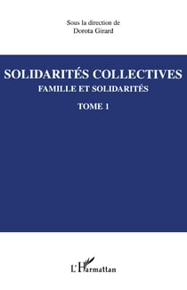 Solidarités collectives : Famille et solidarités Tome 1 - Tome 1