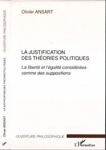 La justification des théories politiques : La liberté et l'égalité considérées comme des suppositions