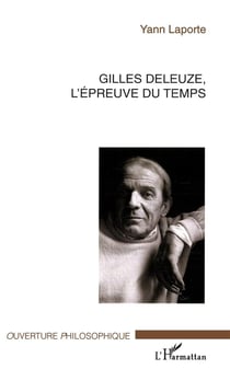 Gilles deleuze, l'epreuve du temps