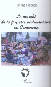 Le marché de la friperie vestimentaire au Cameroun
