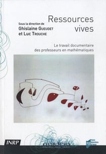 Ressources vives - le travail documentaire des professeurs en mathématiques