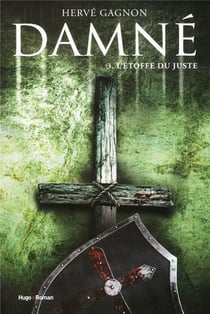 Damné t.3 - l'étoffe du juste