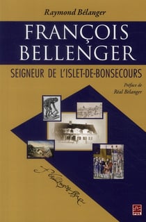 François bellenger - seigneur de l'islet-de-bonsecours