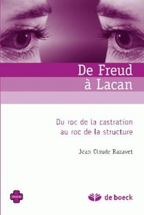 De Freud à Lacan : du roc de la castration au roc de la structure