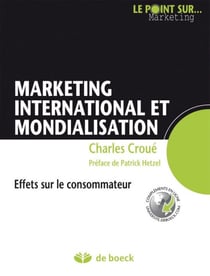 Marketing international et mondialisation - effets sur le consommateur