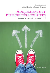 Adolescents et difficultés scolaires - approche de la complexité