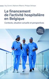 Financement de l'activité hospitalière en Belgique : Contexte, situation actuelle et perspective
