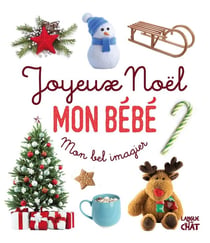Mon bel imagier : joyeux Noël mon bébé