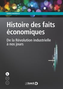 Histoire des faits économiques - de la révolution industrielle à nos jours