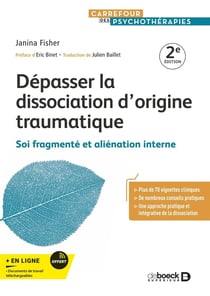 Dépasser la dissociation d'origine traumatique : Soi fragmenté et aliénation interne