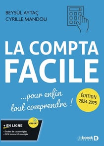 La compta facile : Pour enfin tout comprendre