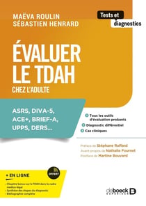 Évaluer le TDAH chez l'adulte : ASRS, DIVA-5, ACE+, BRIEF-A, UPPS, DERS...