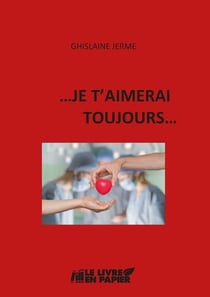 ... je t'aimerai toujours