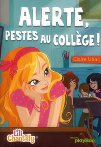 Lili chantilly t.2 - alerte, pestes au collège !