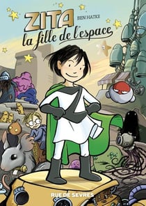Zita, la fille de l'espace Tome 1