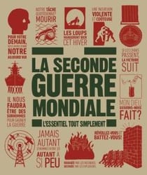 La seconde guerre mondiale : l'essentiel tout simplement