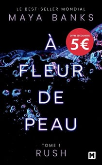 À fleur de peau Tome 1 : Rush
