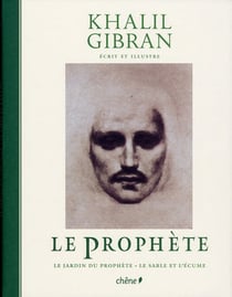 Le prophète - le jardin du prophète - le sable et l'écume