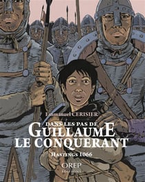 Dans les pas de Guillaume le Conquérant - hastings 1066