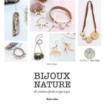 Bijoux nature - 16 créations faciles en pas à pas