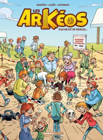 Les Arkéos Tome 2 : plus on est de fouilles...