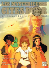 Les mystérieuses cités d'or - la première cité Tome 5