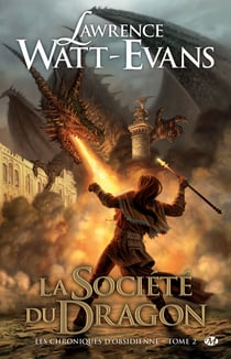 Chroniques d'obsidienne t.2 - la société du dragon