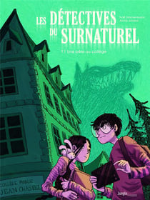 Les détectives du surnaturel Tome 1 : une bête au collège