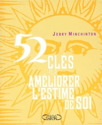 52 clés pour améliorer l'estime de soi