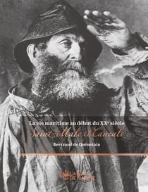 La vie maritime au début du XXe siècle à Saint-Malo et Cancale