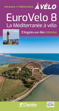 Eurovélo 8 : La Méditerranée à vélo