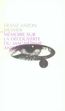 Mémoire sur la découverte du magnétisme animal