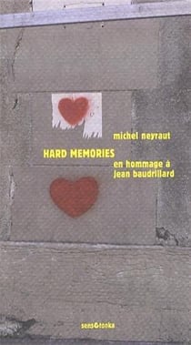 Hard memories - en hommage à Jean Baudrillard