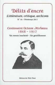 Delits d'encre n  16 - centenaire octave mirbeau