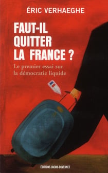 FAUT-IL QUITTER LA FRANCE ?