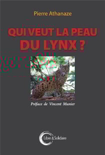Qui veut la peau du lynx ?