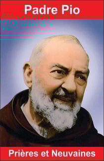 Padre Pio, prières et neuvaines