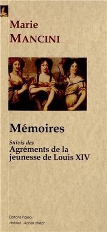 Mémoires - les agréments de la jeunesse de Louis XIV