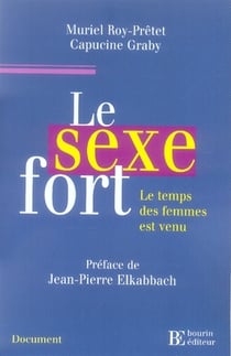 Le sexe fort - le temps des femmes est venu