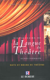 DICT DE LA LANGUE DU THEATRE